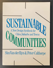 Sustainable Communities: A New Design Synthesis for Cities, Suburbs and Towns used book depot