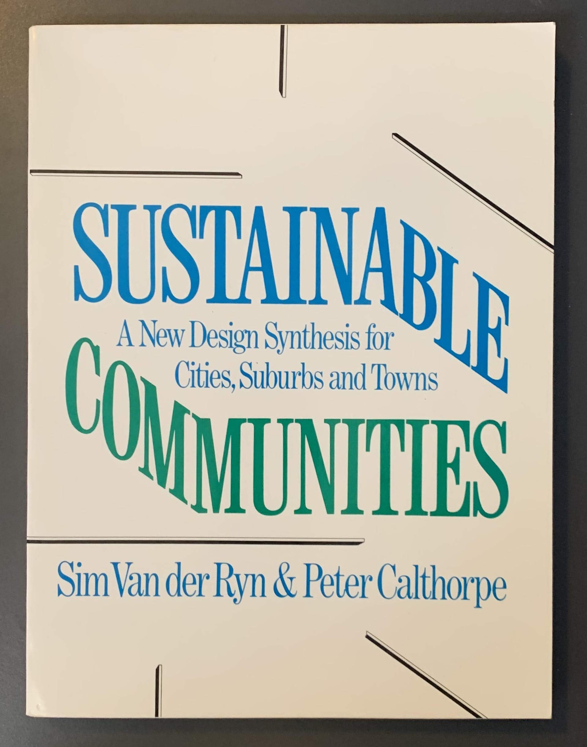 Sustainable Communities: A New Design Synthesis for Cities, Suburbs and Towns used book depot