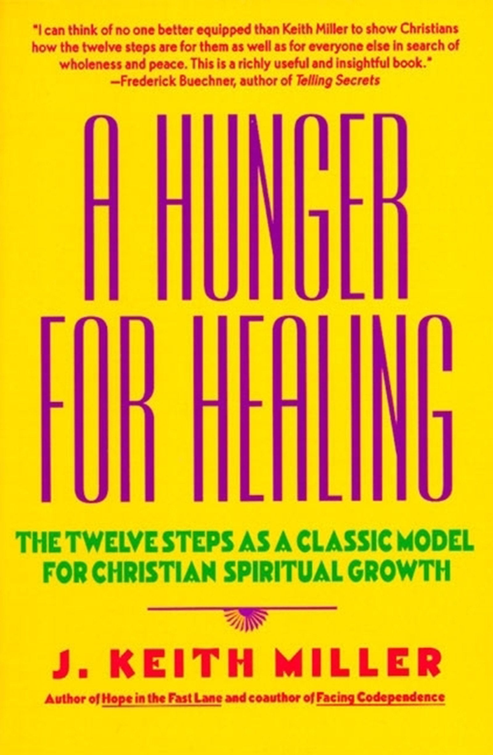 A Hunger for Healing: The Twelve Steps as a Classic Model for Christian Spiritual Growth used book depot