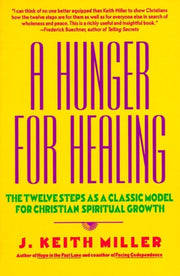 A Hunger for Healing: The Twelve Steps as a Classic Model for Christian Spiritual Growth used book depot