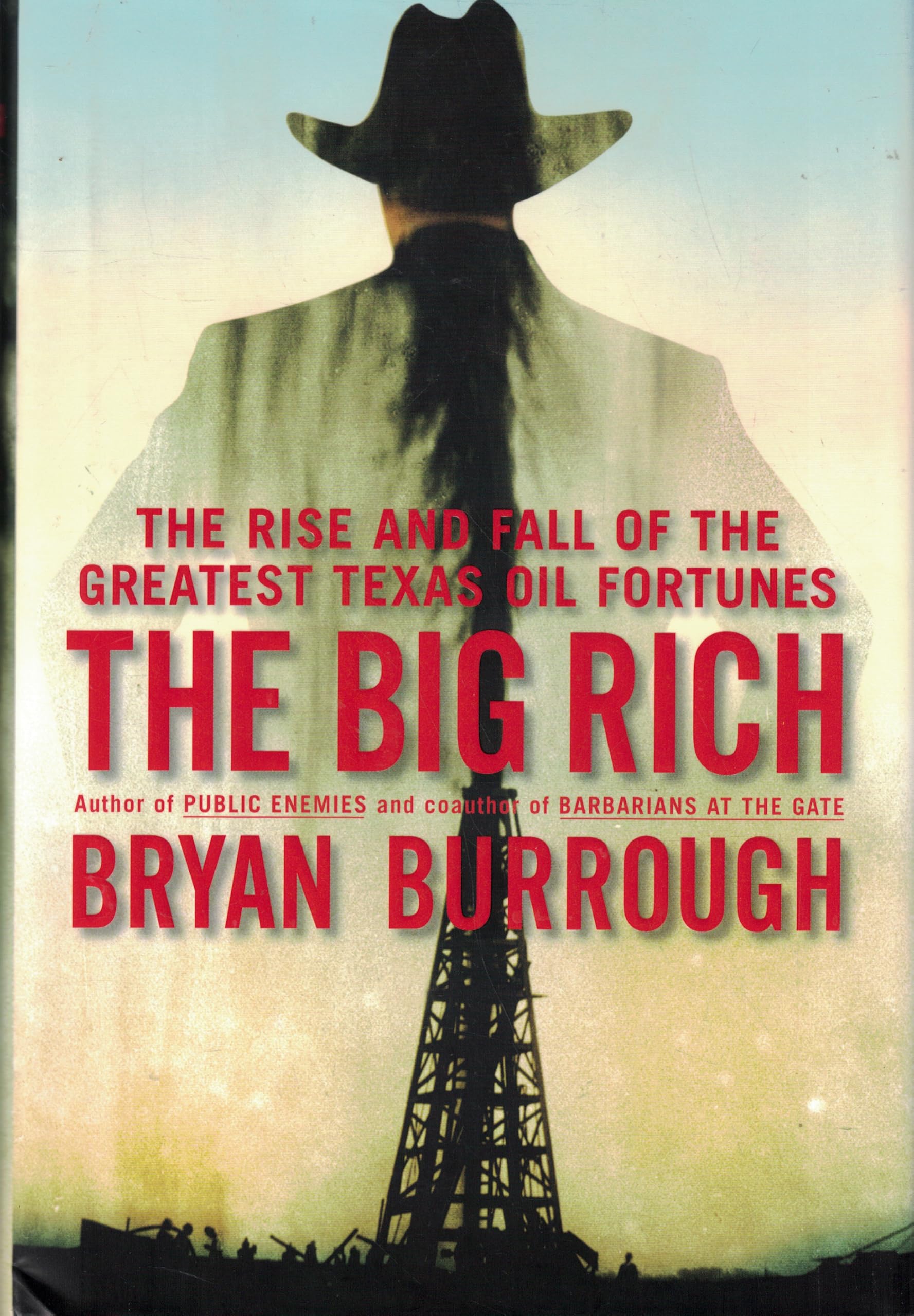 The Big Rich: The Rise and Fall of the Greatest Texas Oil Fortunes used book depot