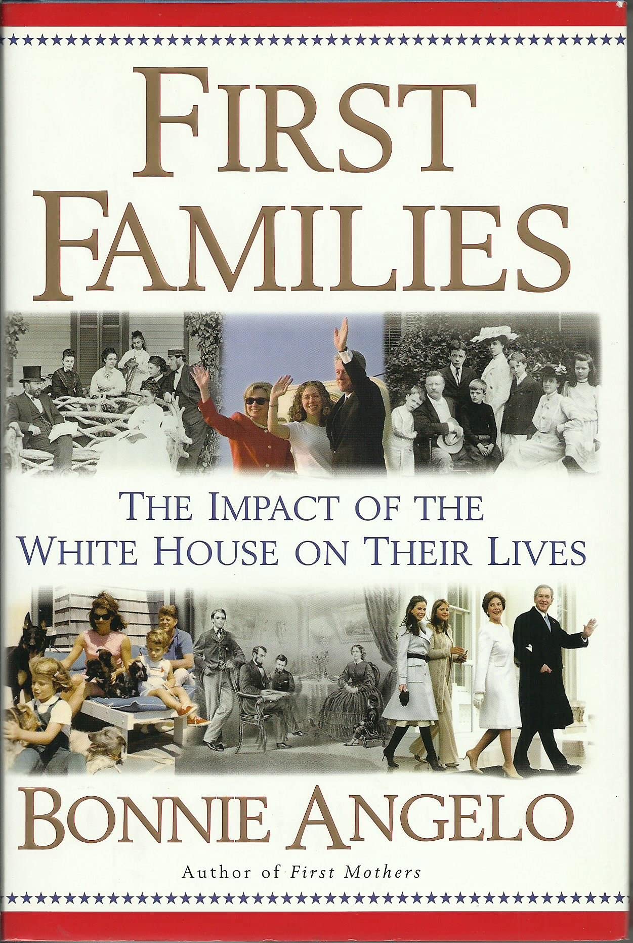 First Families: The Impact of the White House on Their Lives used book depot