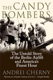 The Candy Bombers: The Untold Story of the Berlin Airlift and America's Finest Hour used book depot