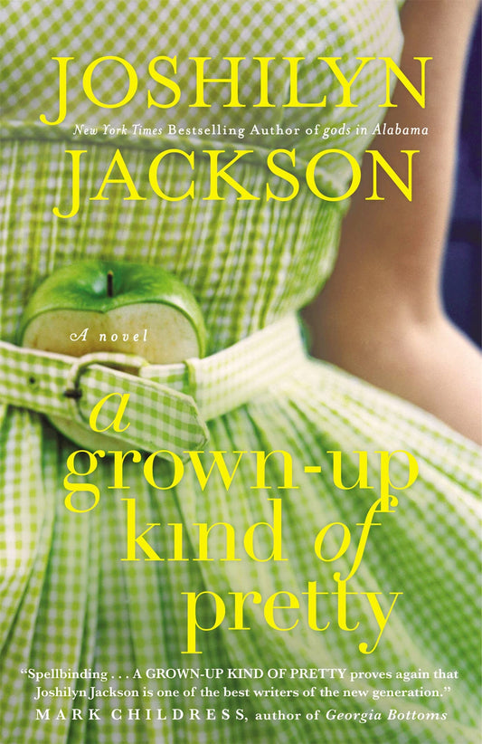 A Grown Up Kind of Pretty [Paperback] Jackson, Joshilyn