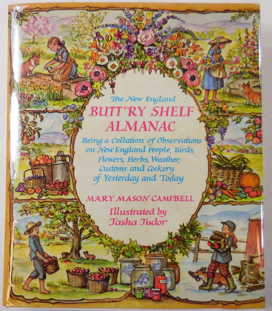 The New England Buttry Shelf Almanac, being a collection ofobservations on New England people, birds, flowers, herbs [Hardcover] Campbell, Mary Mason