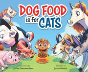 Dog Food is for Cats - A Children’s Book Featuring Loveable Farm Animals as Guides for Making Better Choices – Learn to Cherish the Things You Have & Show Appreciation used book depot