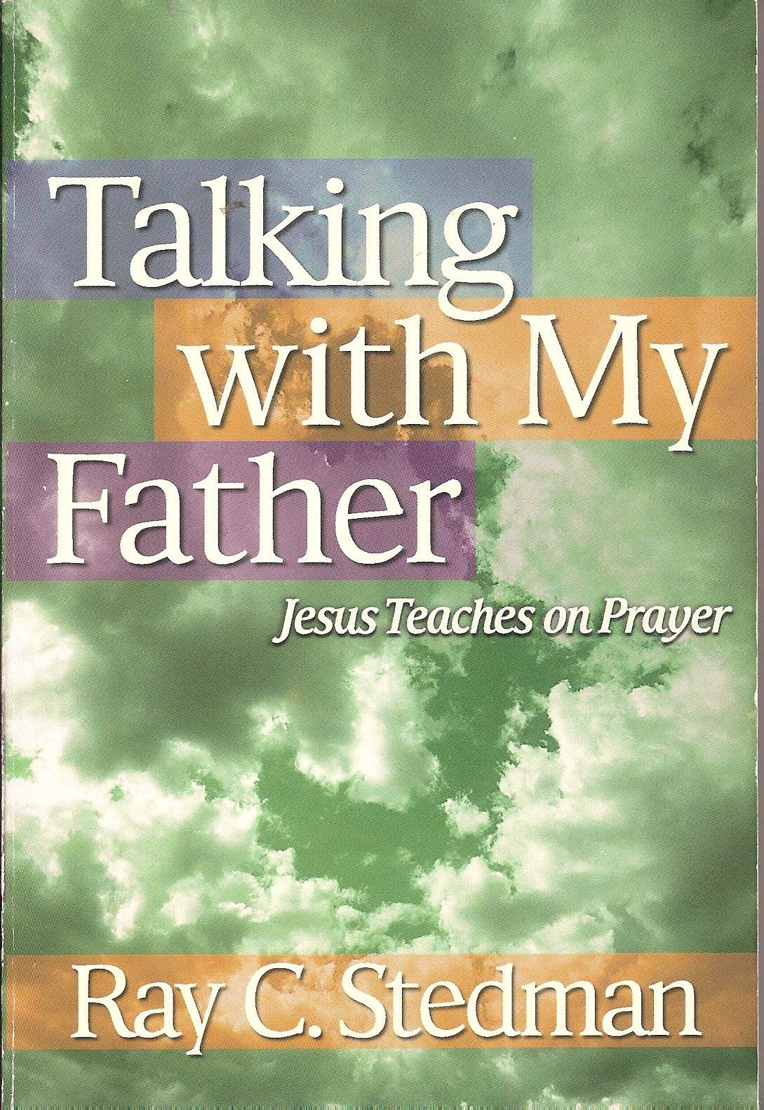 Talking with My Father: Jesus Teaches on Prayer used book depot