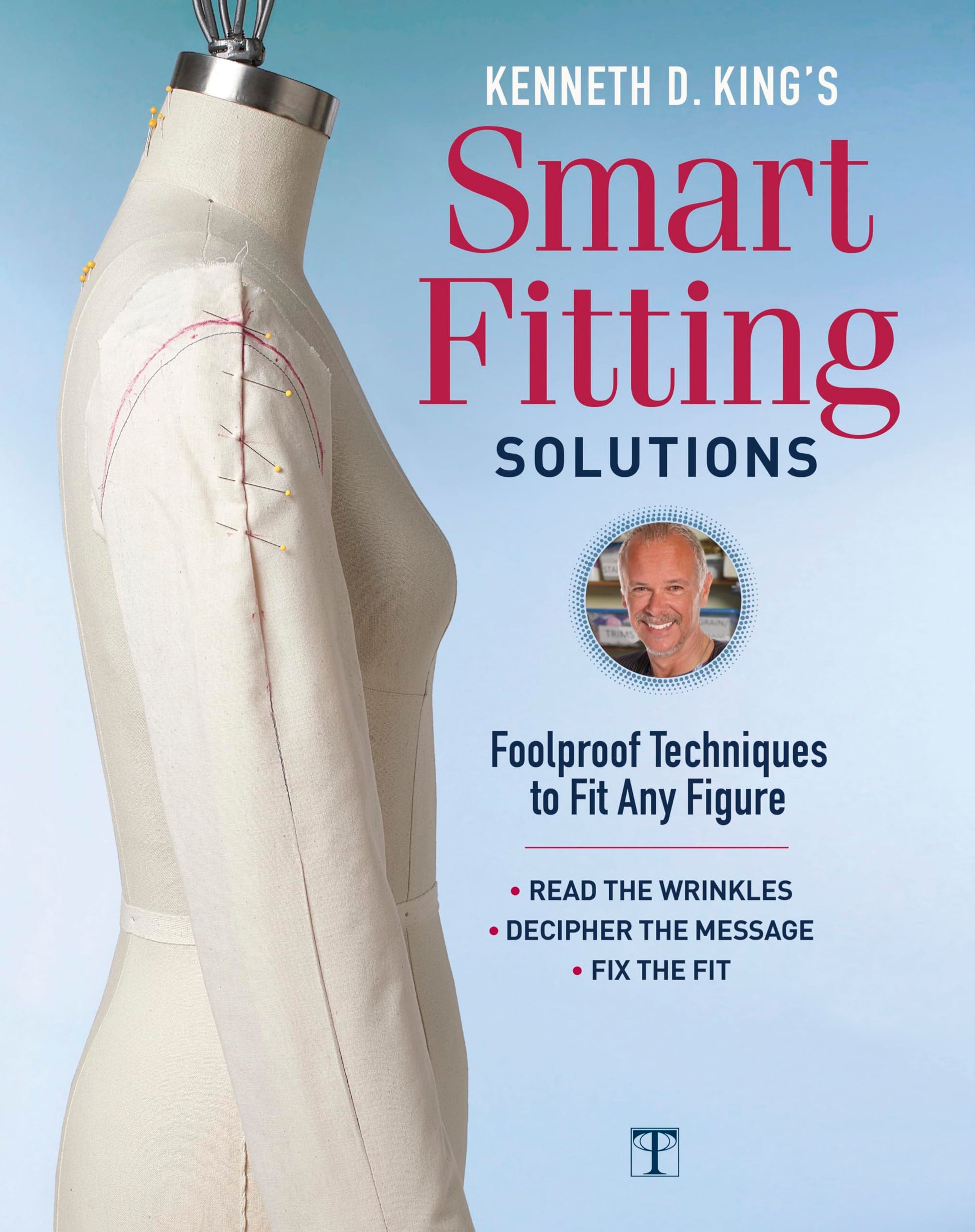 Kenneth D. King's Smart Fitting Solutions: Foolproof Techniques to Fit Any Figure used book depot