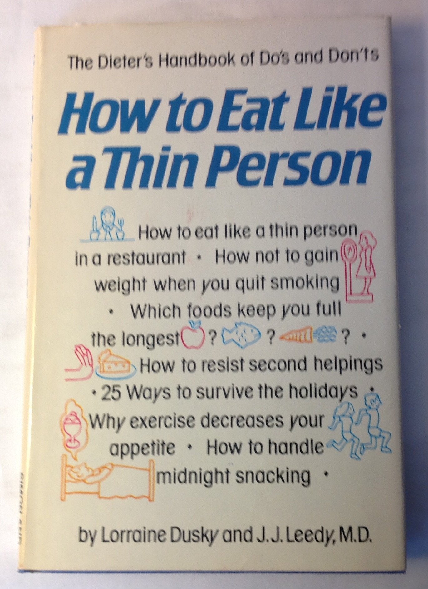 HOW TO EAT LIKE A THIN PERSON The Dieter's Handbook of Do's and Don'ts used book depot