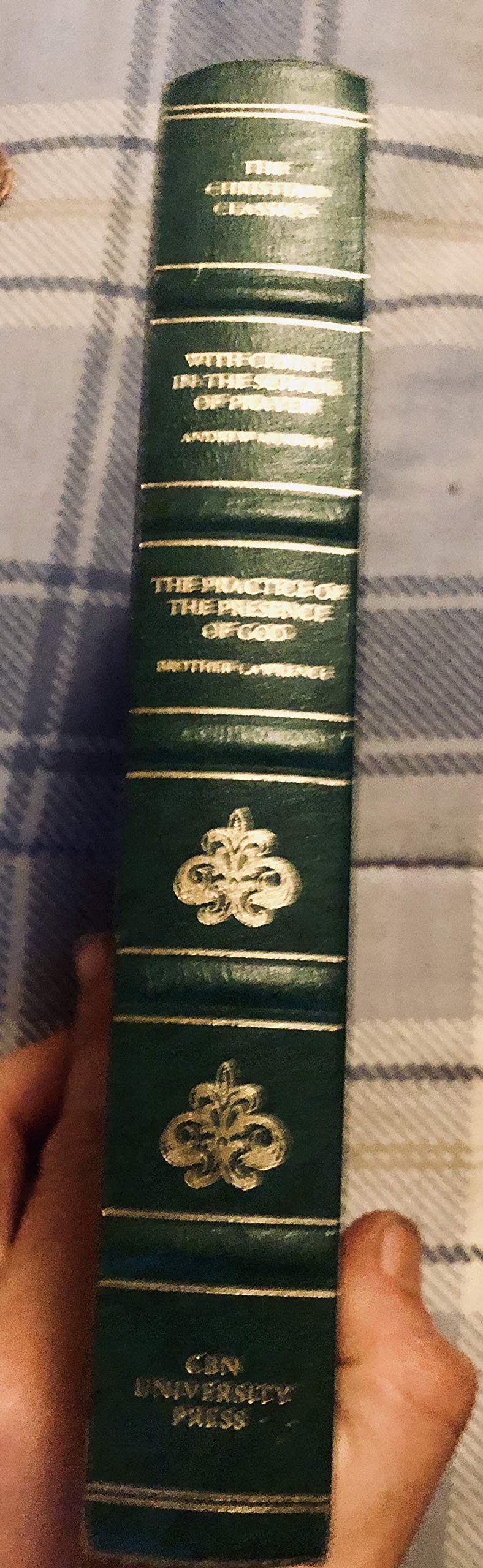 With Christ In The School Of Prayer / The Practice Of The Presence Of God (The Christian Classics) : A 700 Club Edition used book depot