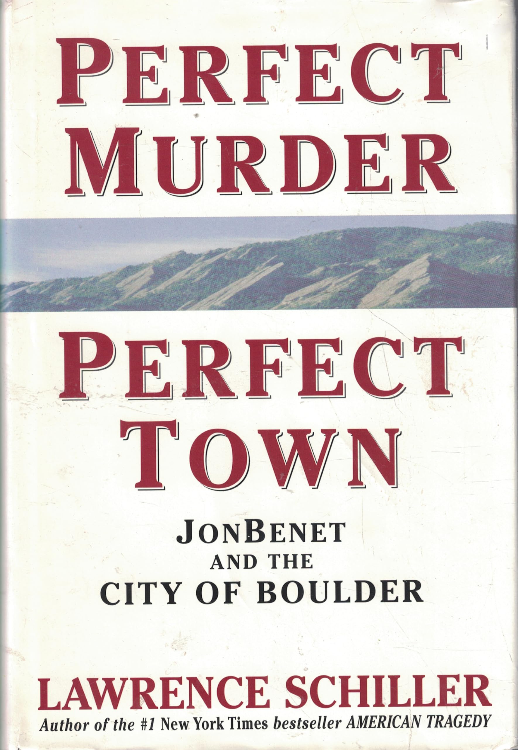 Perfect Murder, Perfect Town: JonBenet and the City of Boulder