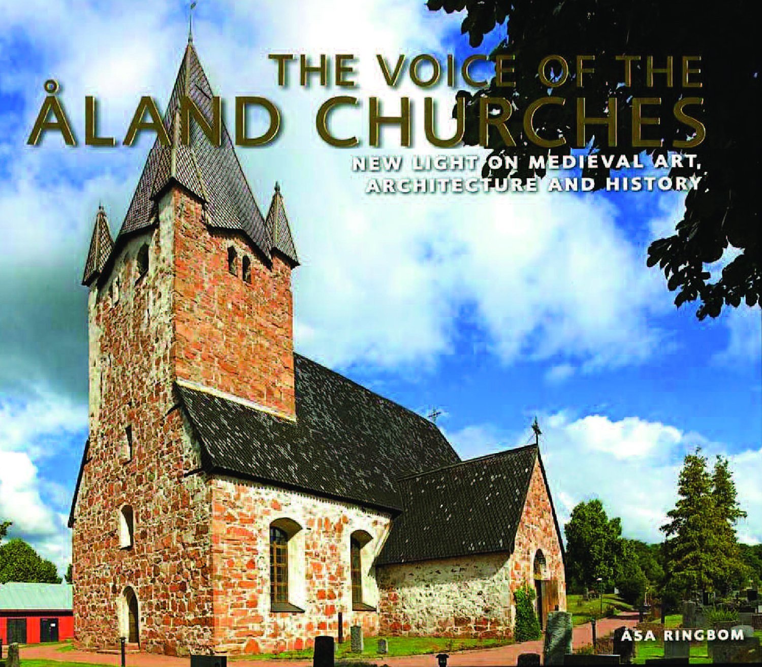 The Voice of the Aland Churches: New Light on Medieval Art, Architecture and History used book depot