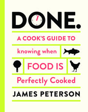 Done.: A Cook's Guide to Knowing When Food Is Perfectly Cooked used book depot