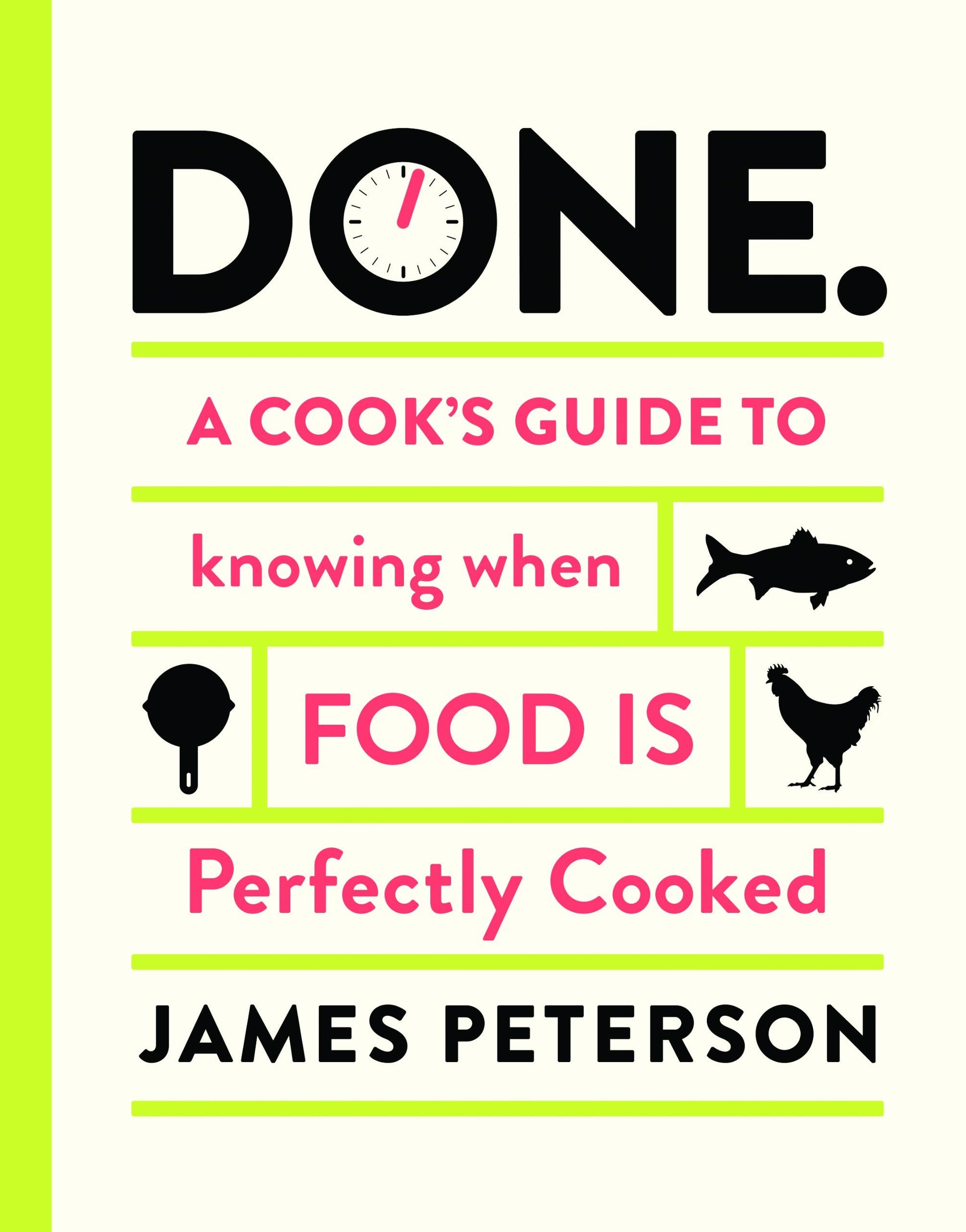 Done.: A Cook's Guide to Knowing When Food Is Perfectly Cooked used book depot