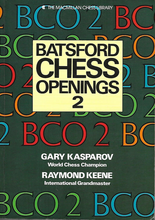 Batsford chess openings 2 The Macmillan chess library Kasparov, G K