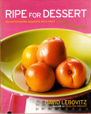 Ripe for Dessert: 100 Outstanding Desserts with Fruit--Inside, Outside, Alongside used book depot