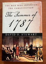 The Summer of 1787: The Men Who Invented the Constitution