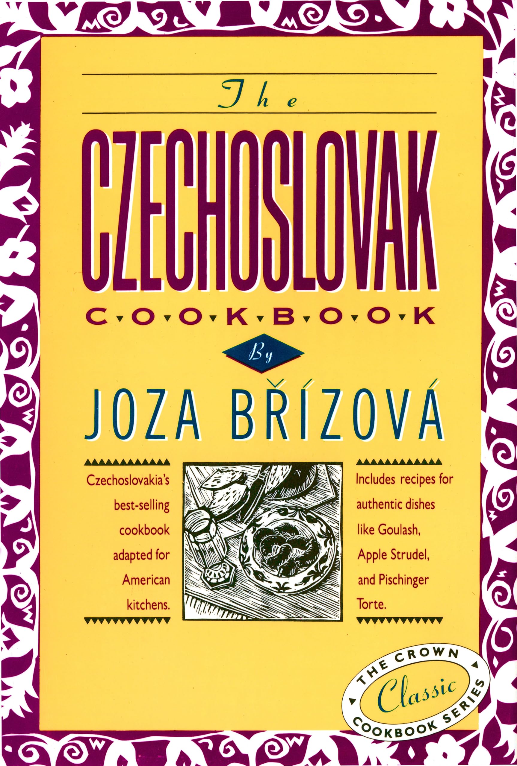 The Czechoslovak Cookbook: Czechoslovakia's best-selling cookbook adapted for American kitchens. Includes recipes for authentic dishes like Goulash, ... Torte. (The Crown Classic Cookbook Ser used book depot