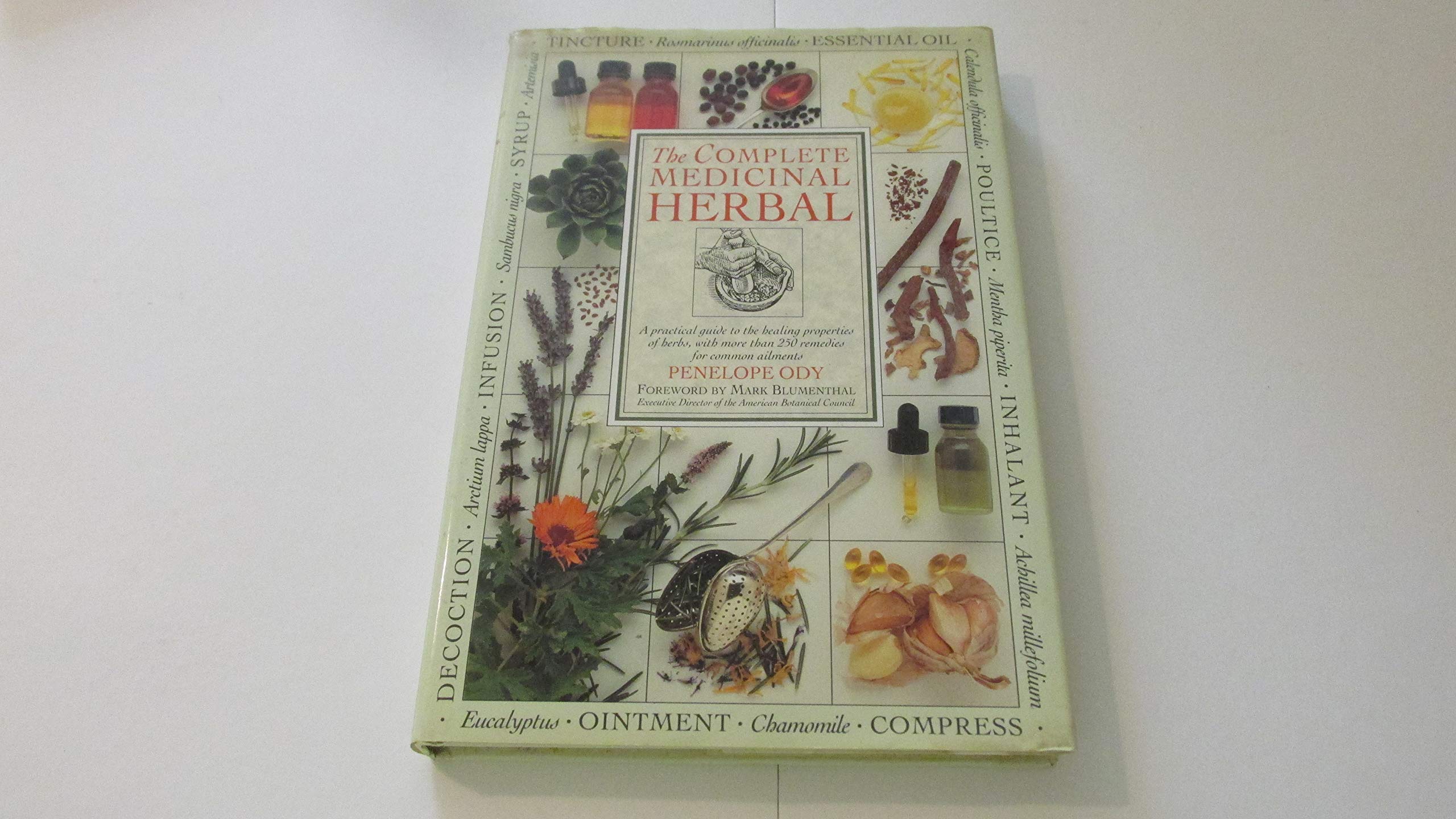 The Complete Medicinal Herbal: A Practical Guide to the Healing Properties of Herbs, with More Than 250 Remedies for Common Ailments used book depot
