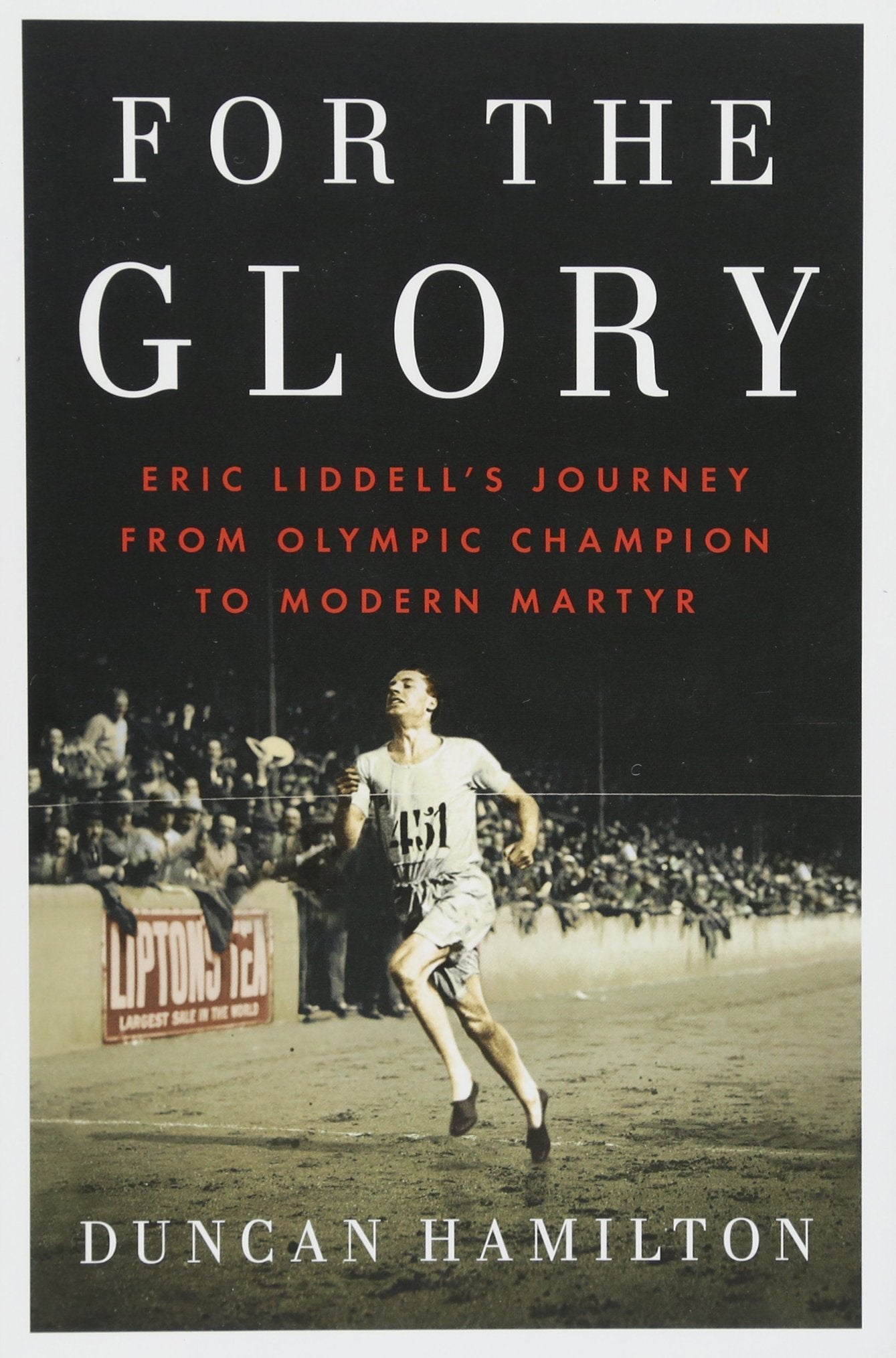 For the Glory: Eric Liddell's Journey from Olympic Champion to Modern Martyr used book depot