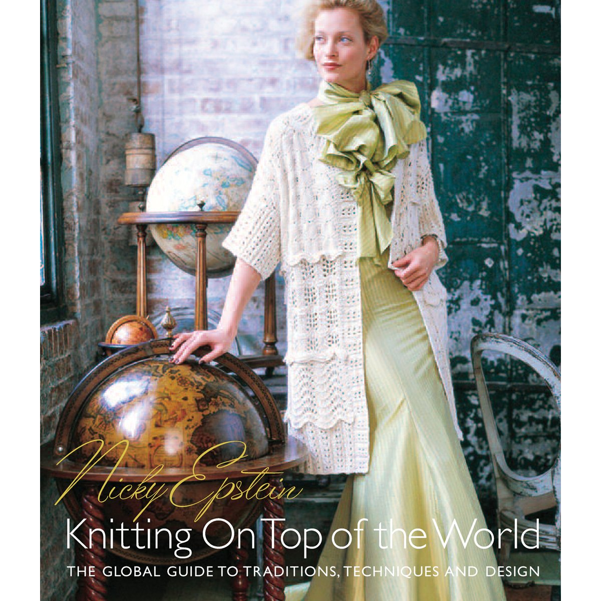 Nicky Epstein's Knitting on Top of the World: The Global Guide to Traditions, Techniques and Design used book depot
