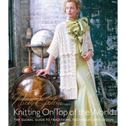 Nicky Epstein's Knitting on Top of the World: The Global Guide to Traditions, Techniques and Design used book depot