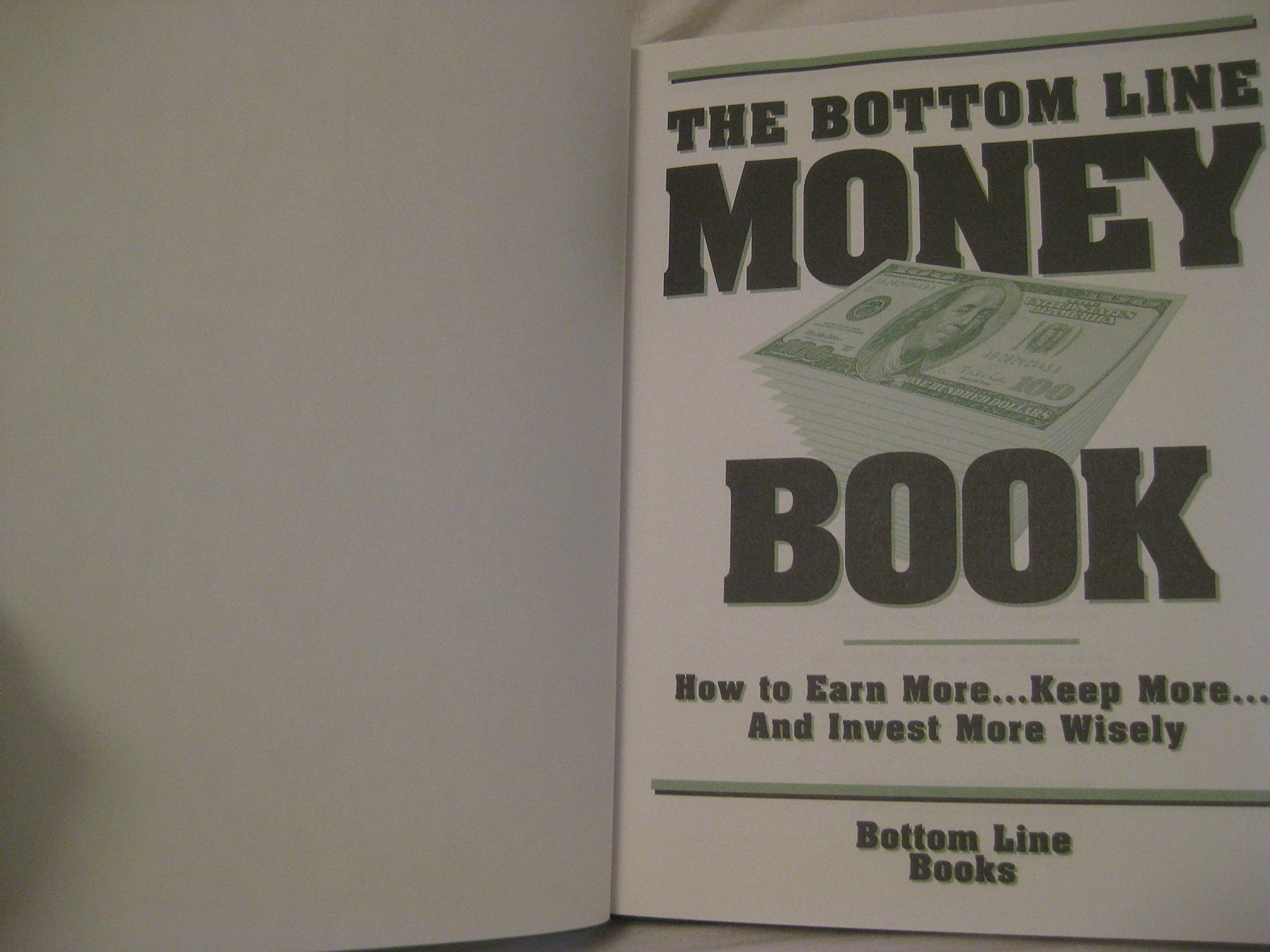 The Bottom Line Money Book, How to Earn More...Keep More...And Invest More Wisely used book depot