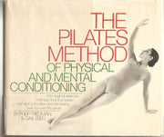 The Pilates Method of Physical and Mental Conditioning