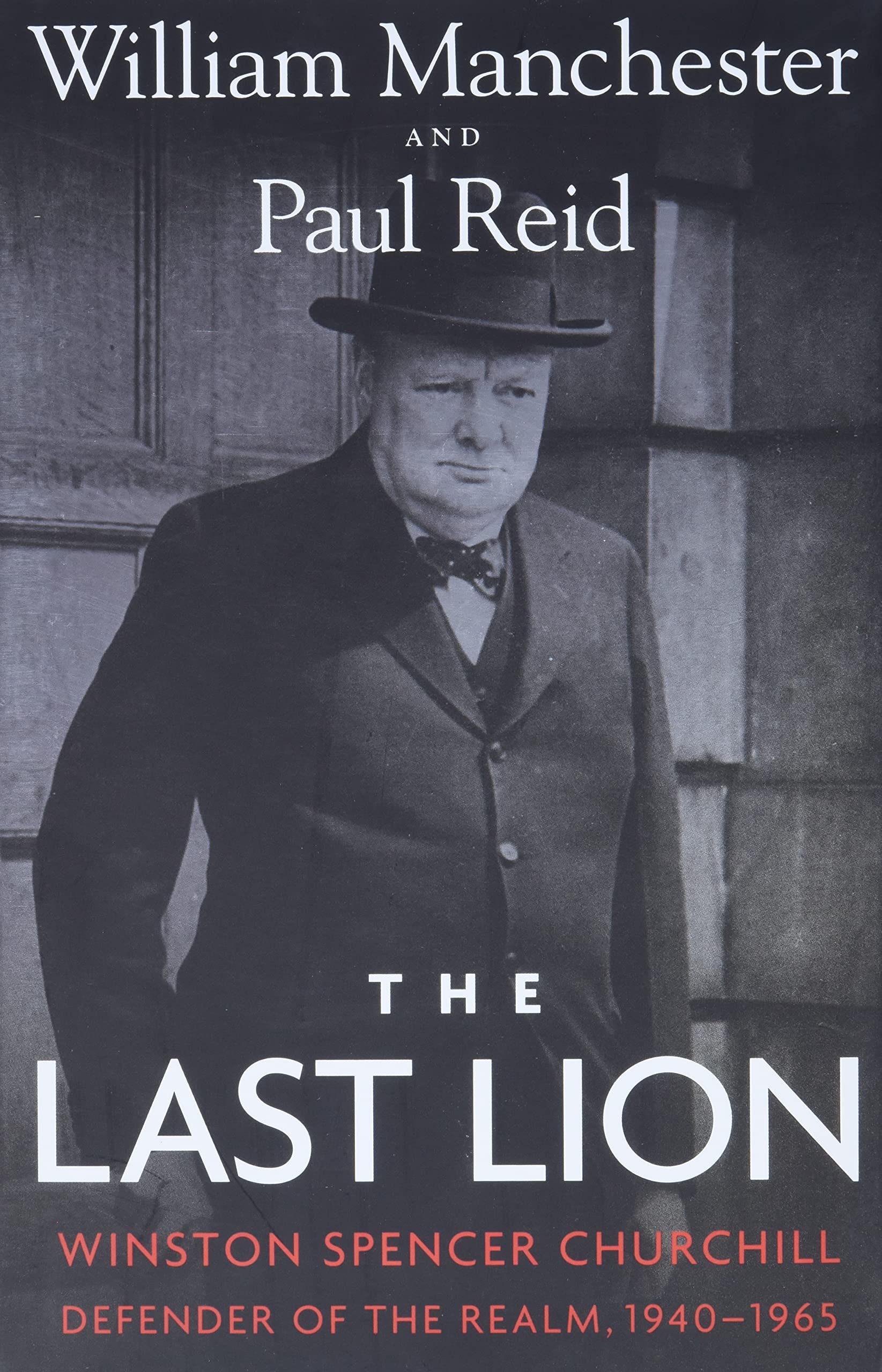 The Last Lion: Winston Spencer Churchill: Defender of the Realm, 1940-1965 used book depot