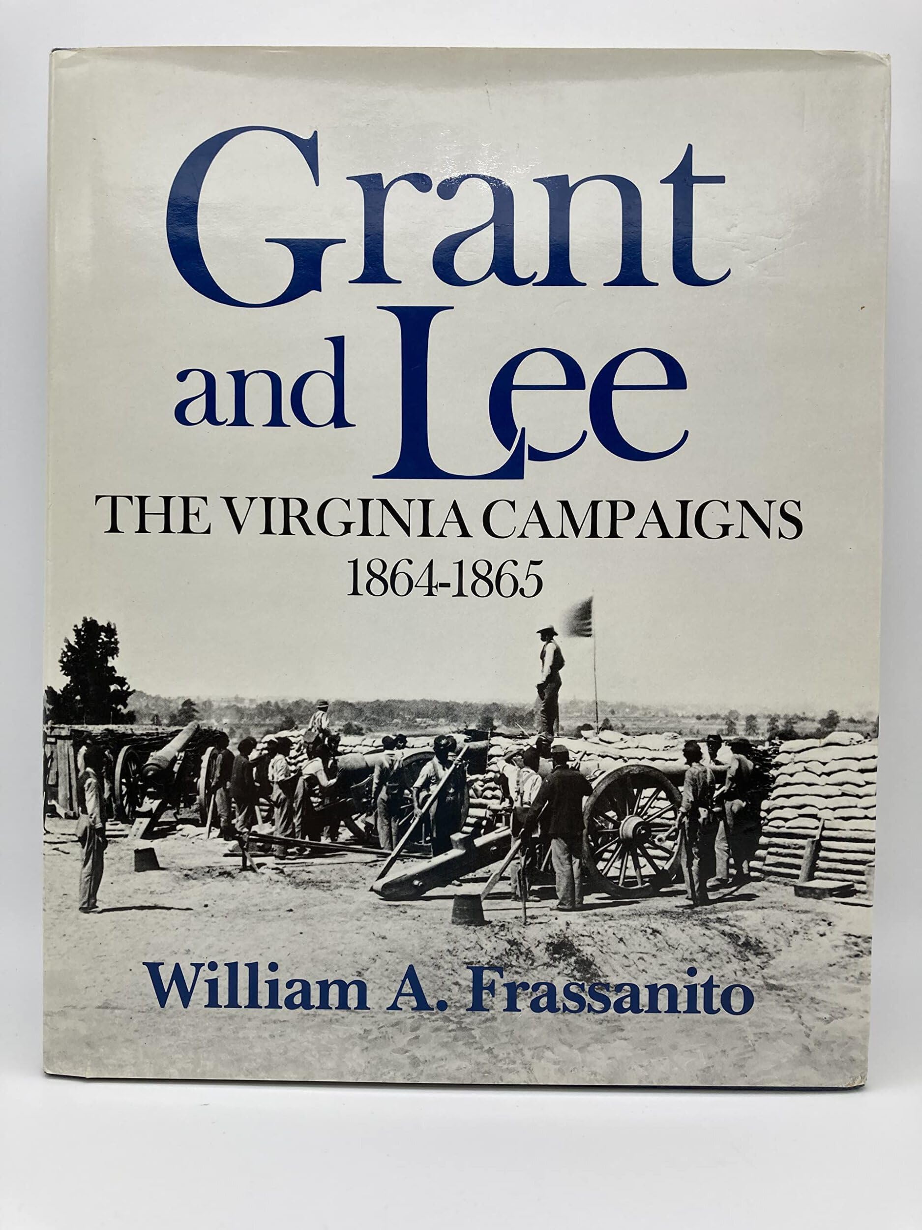 Grant and Lee. The Virginia campaigns 1864-1865. used book depot