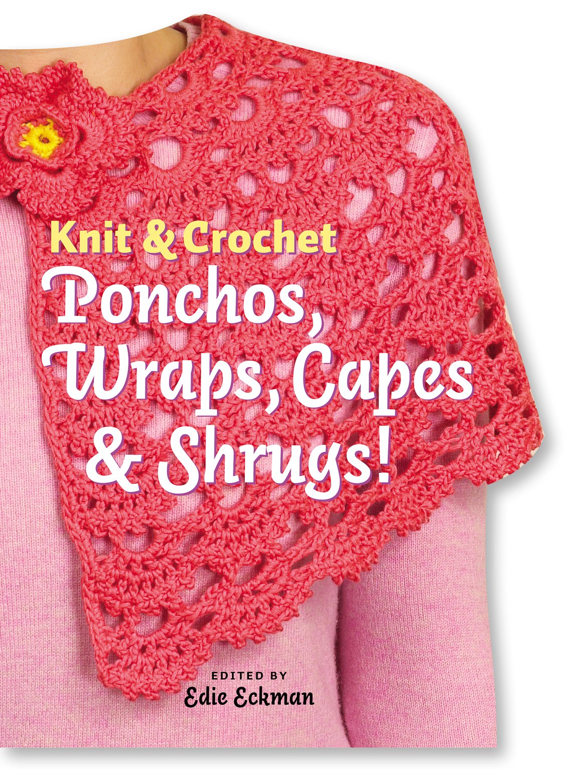 Knit & Crochet Ponchos, Wraps, Capes & Shrugs! used book depot