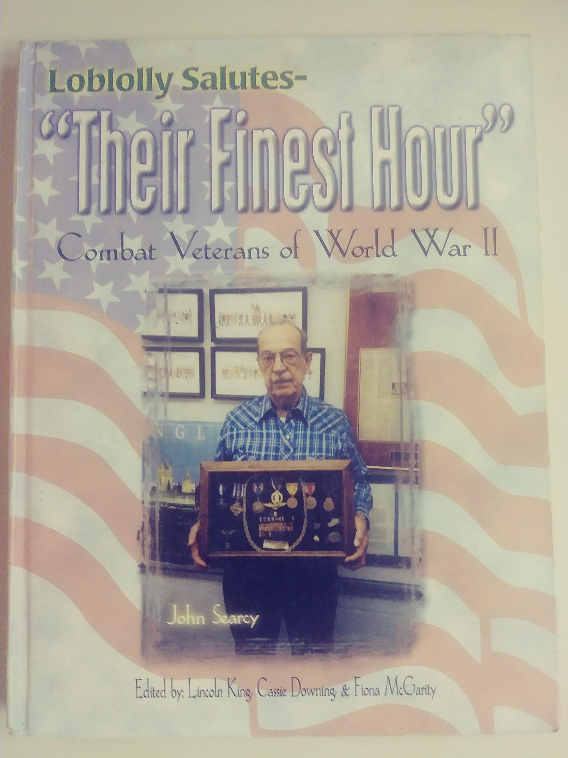 LOBLOLLY SALUTES "THEIR FINEST HOUR". Combat Veterans of World War II. used book depot