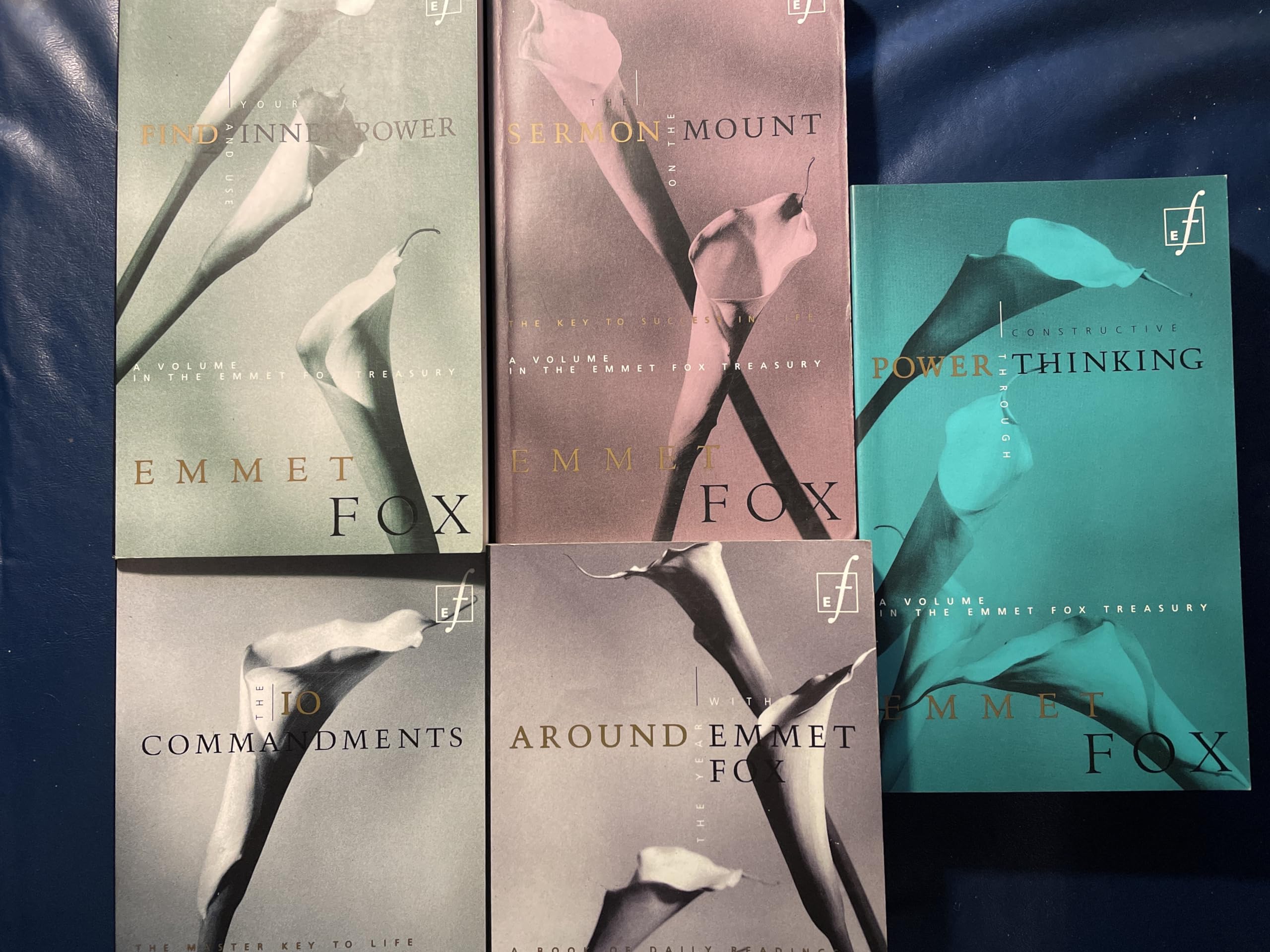 The Emmet Fox Treasury--Five Spiritual Classics: Around the Year With Emmet Fox, Find & Use Your Inner Power, The Ten Commandments, The Sermon on the Mount, Power Through Constructive Thinkin