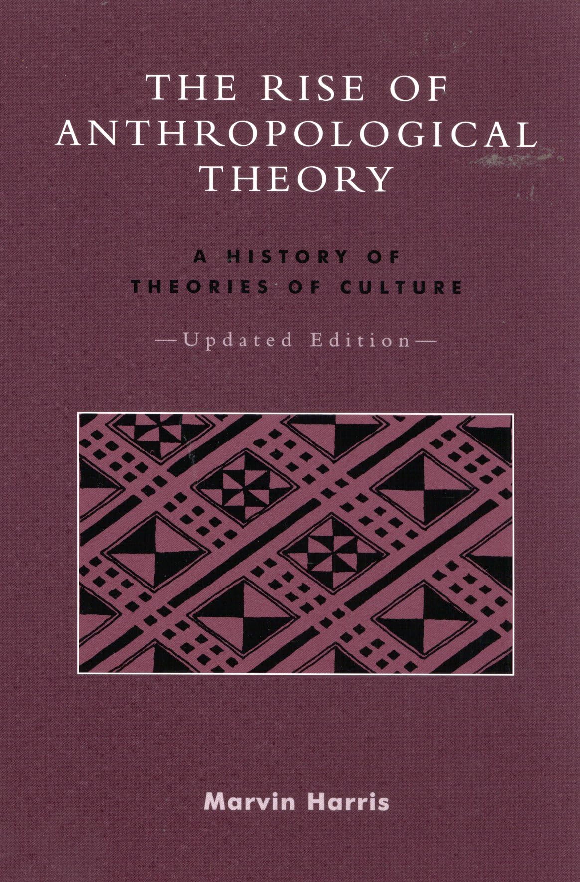 The Rise of Anthropological Theory: A History of Theories of Culture used book depot
