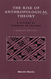 The Rise of Anthropological Theory: A History of Theories of Culture used book depot