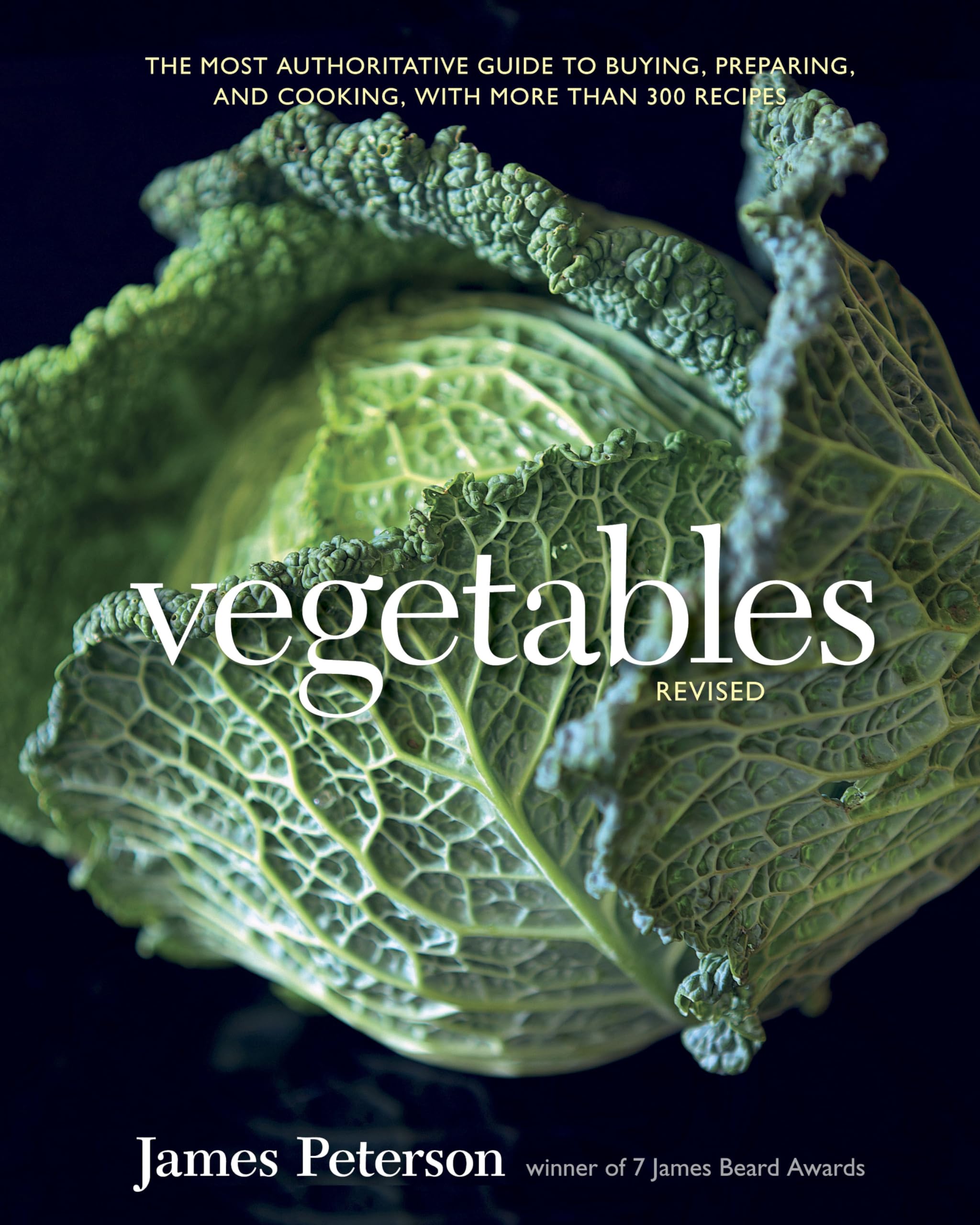 Vegetables, Revised: The Most Authoritative Guide to Buying, Preparing, and Cooking, with More than 300 Recipes used book depot