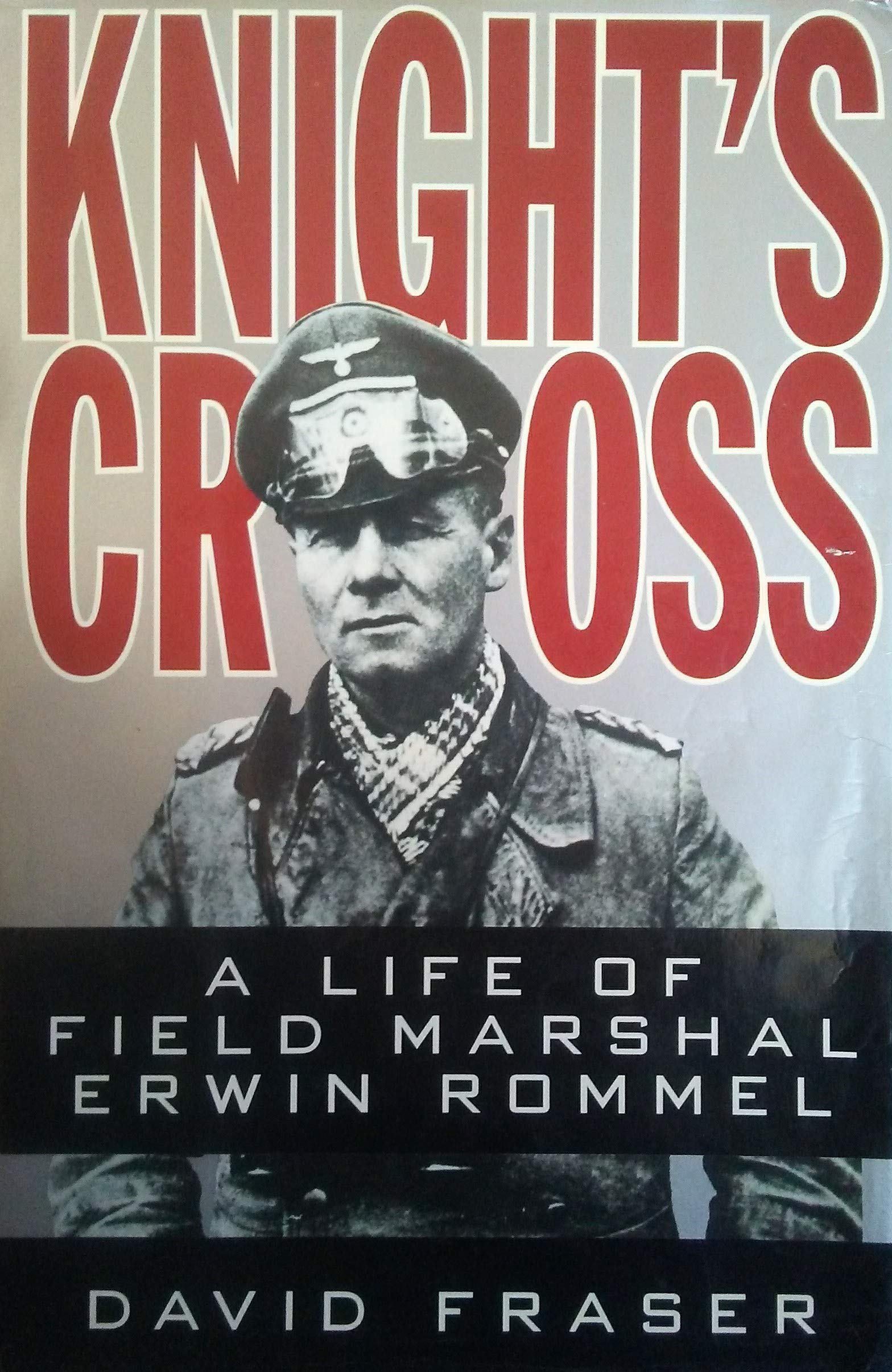 Knight's Cross: A Life of Field Marshal Erwin Rommel used book depot