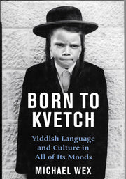 Born To Kvetch: Yiddish Language and Culture in All Its Moods used book depot