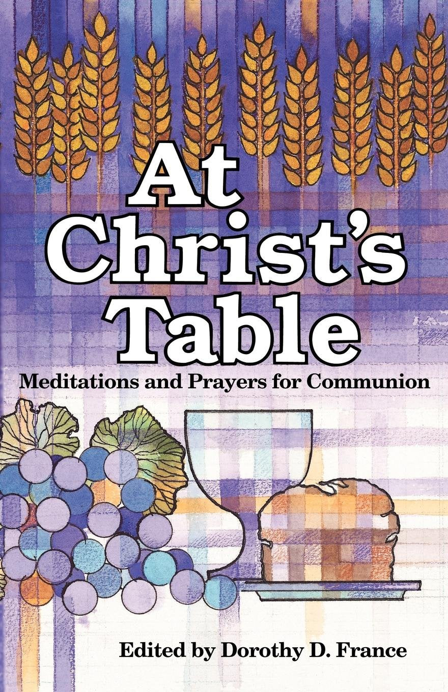 At Christ's Table: Meditations and Prayers for Communion used book depot