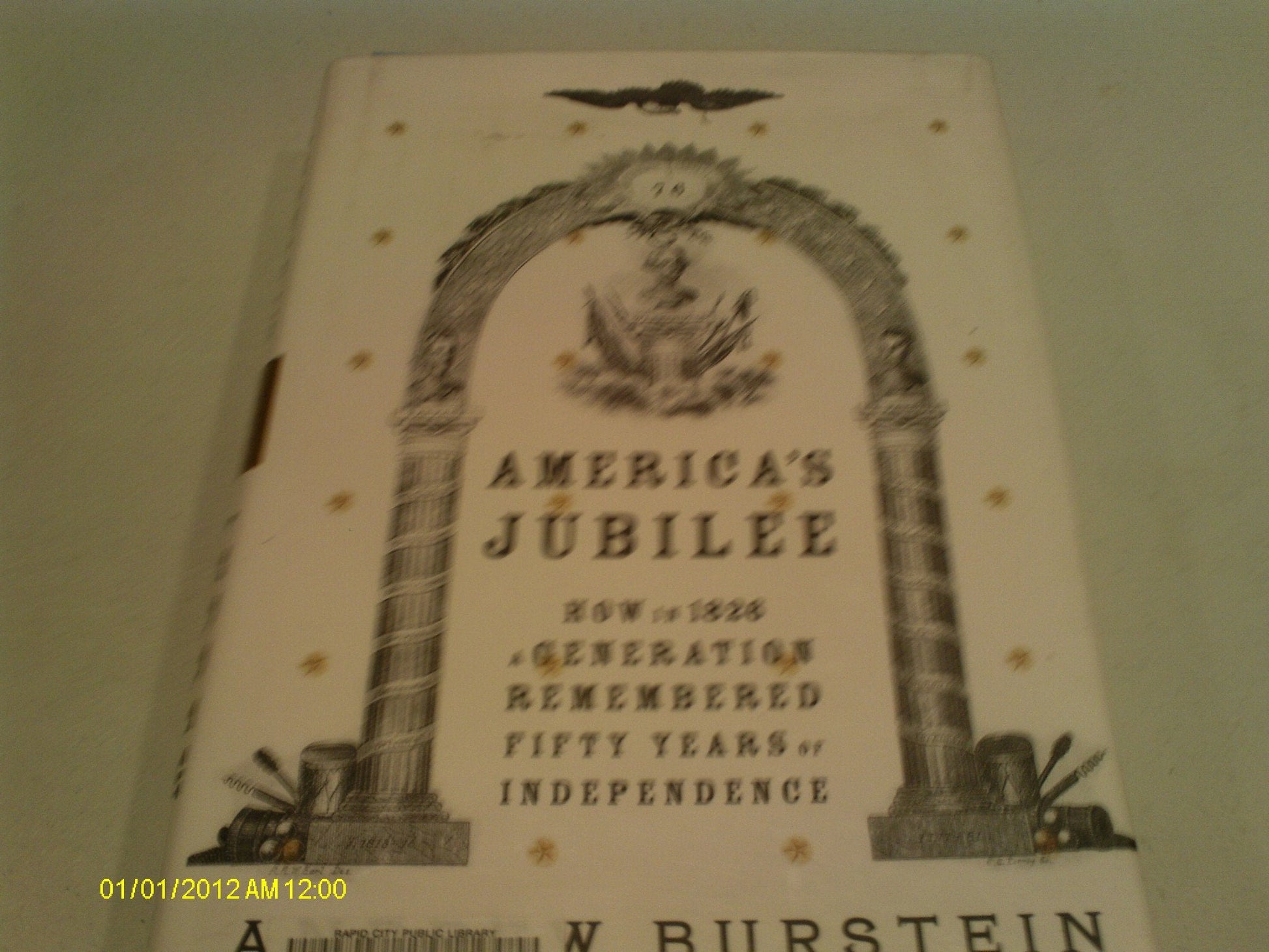 America's Jubilee: How in 1826 a generation remembered fifty years of independence used book depot