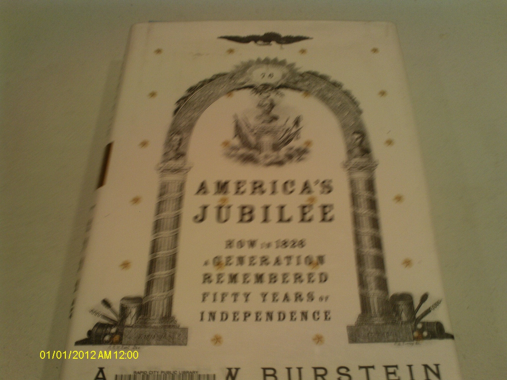 America's Jubilee: How in 1826 a generation remembered fifty years of independence used book depot