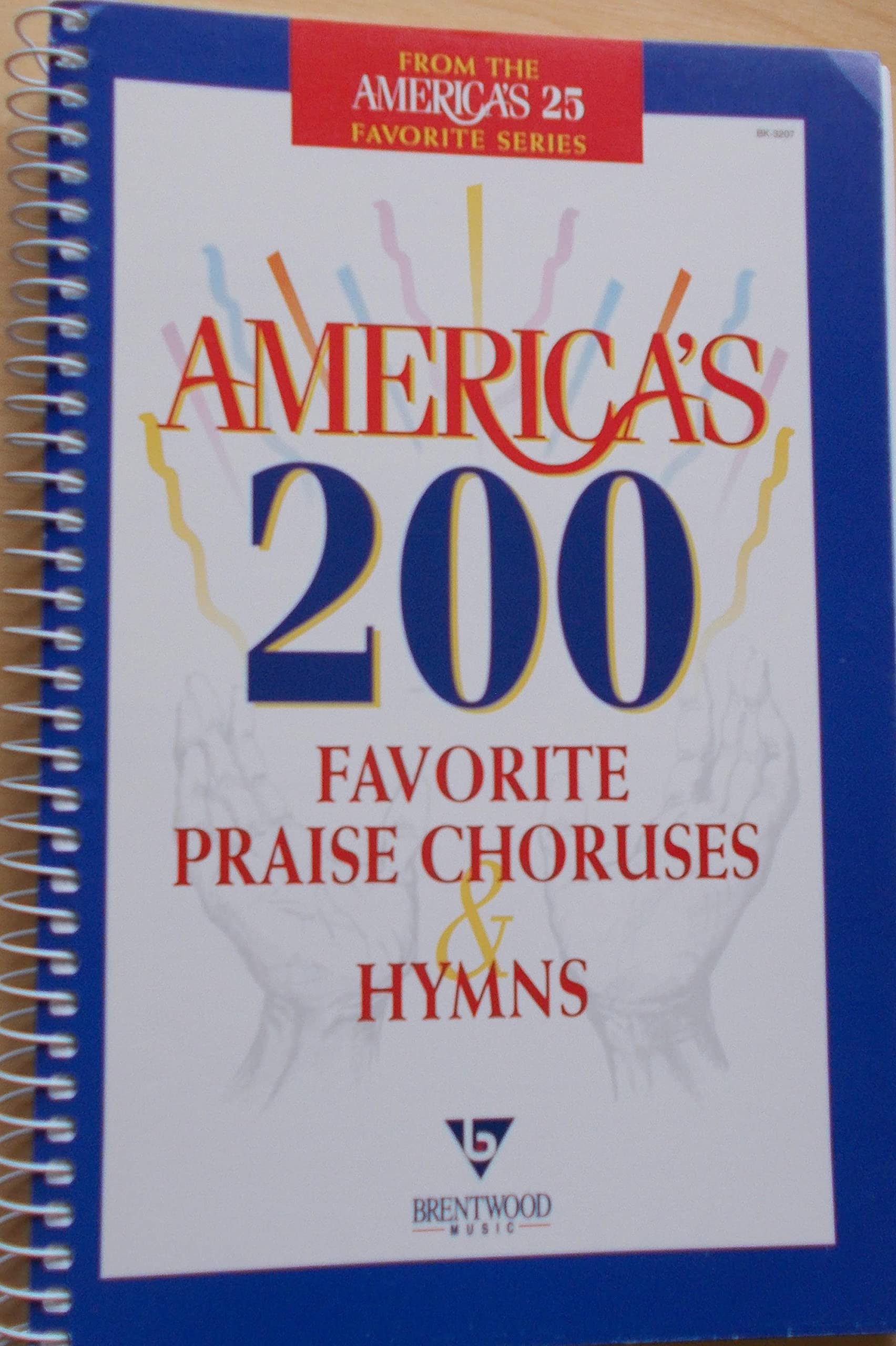 America's 200 Favorite Praise Choruses and Hymns