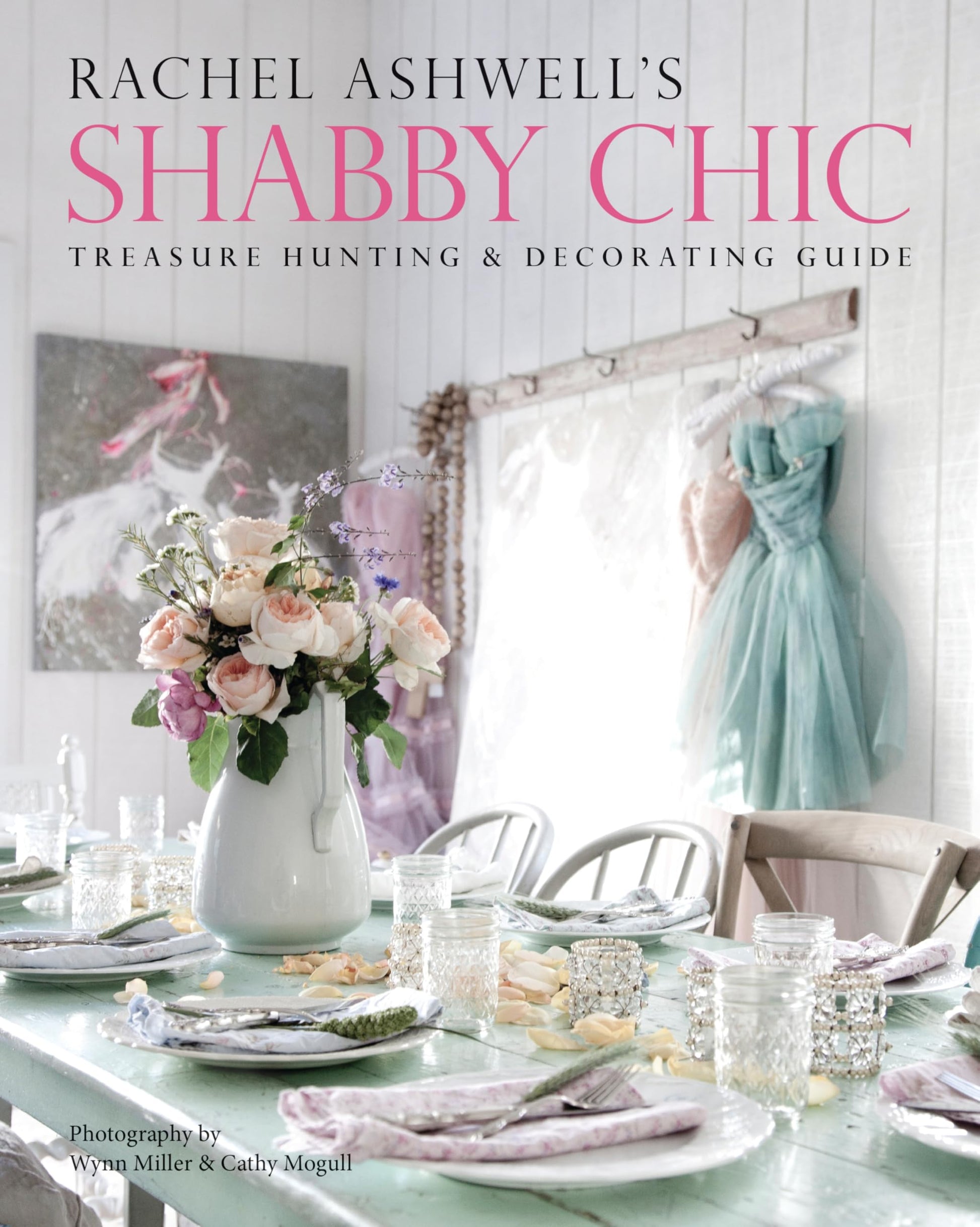 Rachel Ashwell's Shabby Chic Treasure Hunting and Decorating Guide used book depot