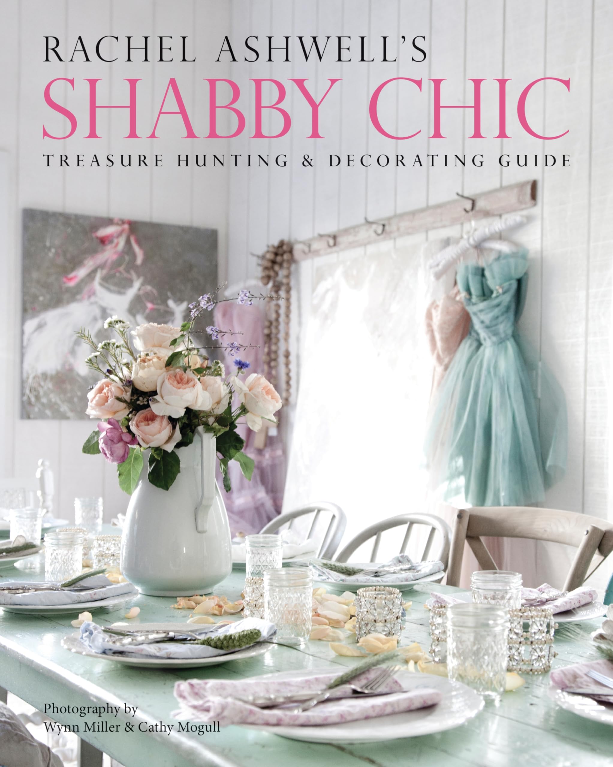 Rachel Ashwell's Shabby Chic Treasure Hunting and Decorating Guide used book depot