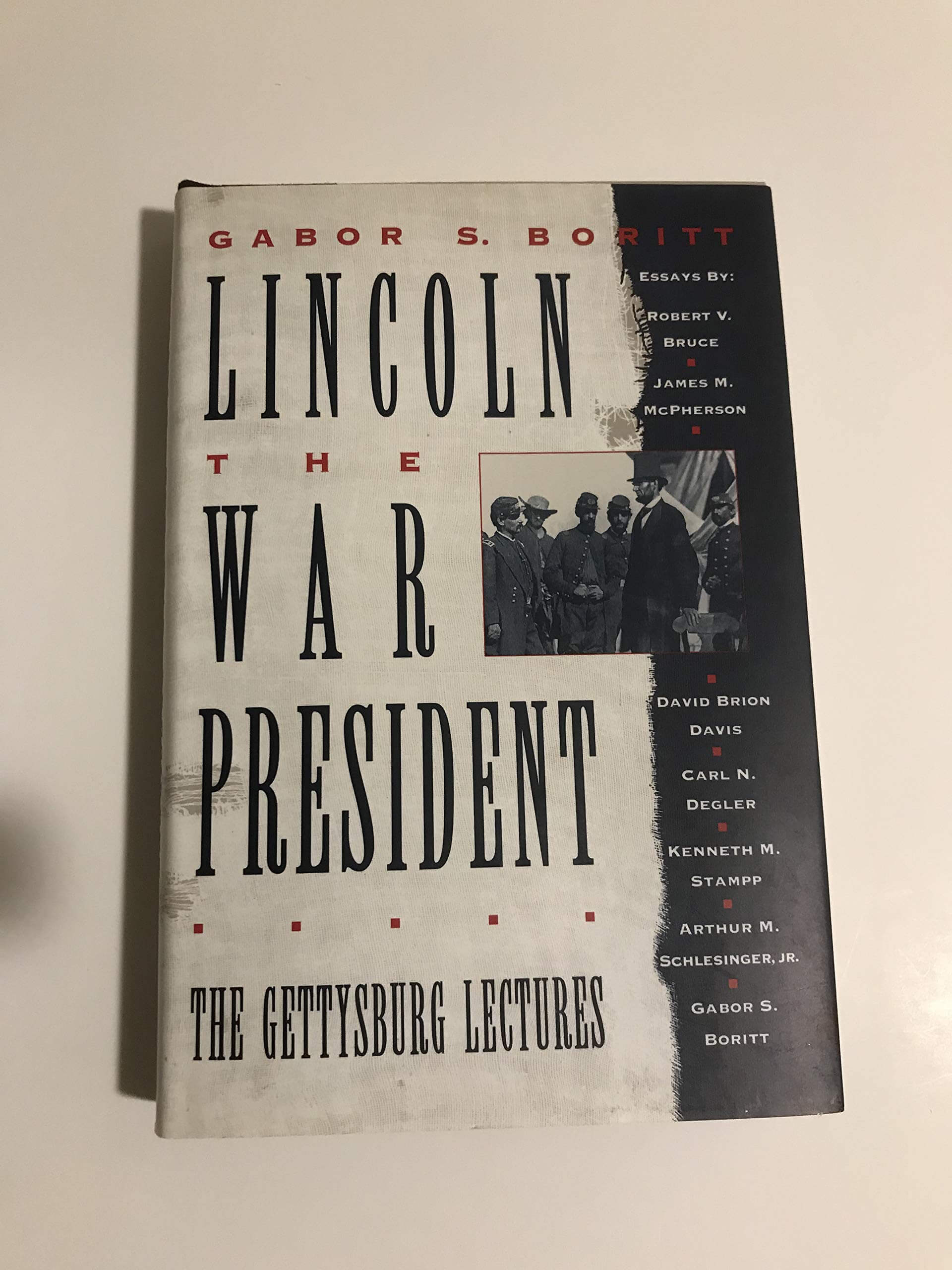 Lincoln, the War President: The Gettysburg Lectures (Gettysburg Civil War Institute Books) used book depot