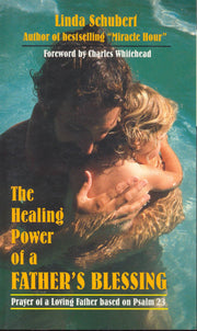 The Healing Power of a Father's Blessing: Prayer of a Loving Father Based on Psalm 23 used book depot