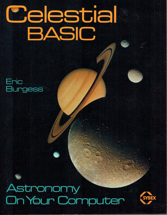 Celestial Basic: Astronomy on Your Computer