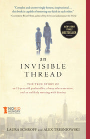 An Invisible Thread: The True Story of an 11-Year-Old Panhandler, a Busy Sales Executive, and an Unlikely Meeting with Destiny used book depot