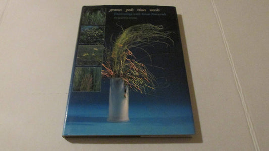 Grasses, Pods, Vines, Weeds: Decorating with Texas Naturals