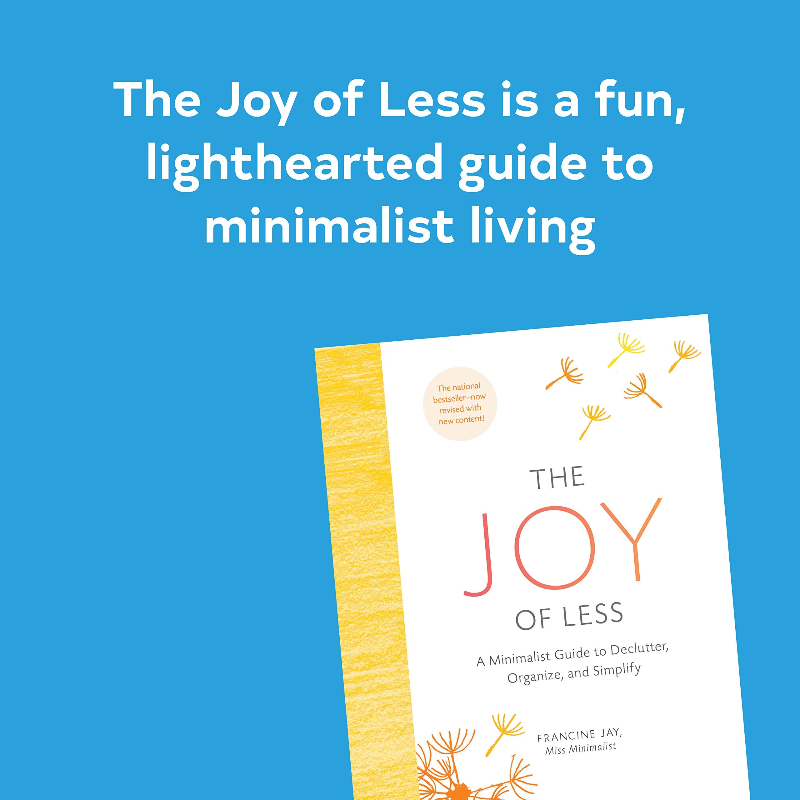 The Joy of Less: A Minimalist Guide to Declutter, Organize, and Simplify - Updated and Revised (Minimalism Books, Home Organization Books, Decluttering Books House Cleaning Books)
